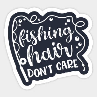 Fishing Hair Don't Care Camping Kayaking Sticker